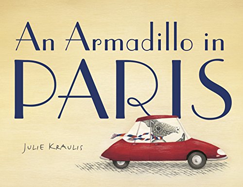 Beispielbild fr An Armadillo in Paris zum Verkauf von Half Price Books Inc.