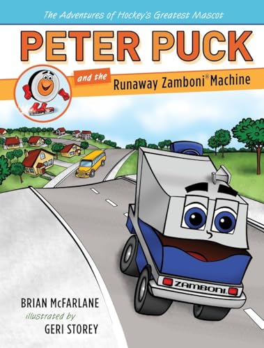 9781770495838: Peter Puck and the Runaway Zamboni Machine (Adv. Hockey's Greatest Mascot)