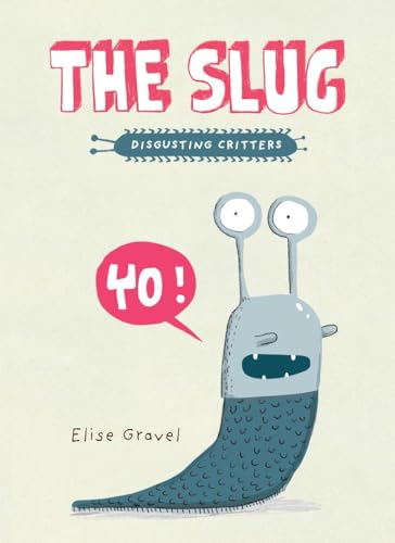 9781770496569: The Slug (Disgusting Creatures) [Idioma Ingls]