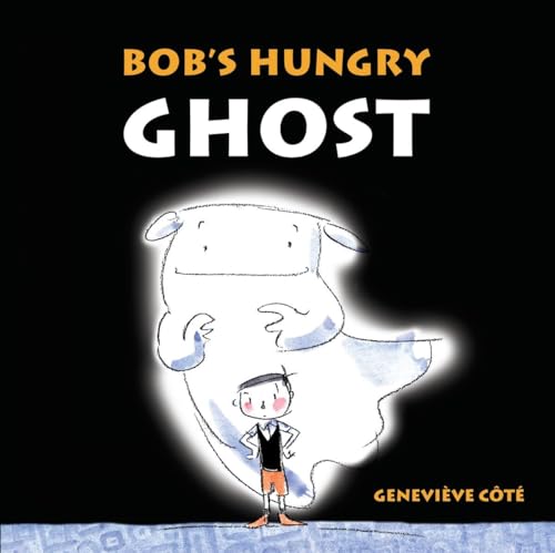 9781770497139: Bob's Hungry Ghost