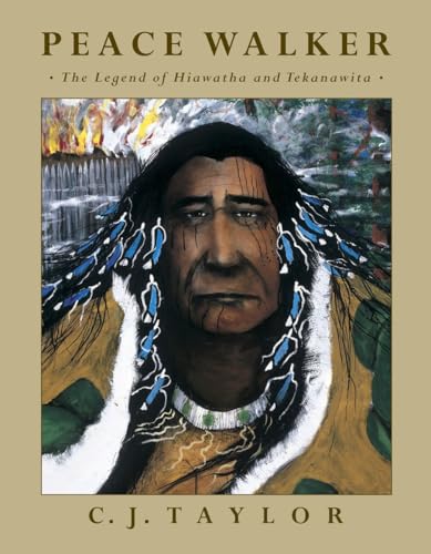 Imagen de archivo de Peace Walker: The Legend of Hiawatha and Tekanawita a la venta por ThriftBooks-Atlanta