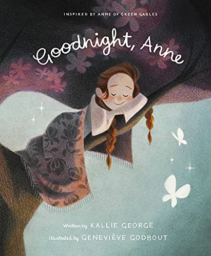 Imagen de archivo de Goodnight, Anne: Inspired by Anne of Green Gables a la venta por Dream Books Co.