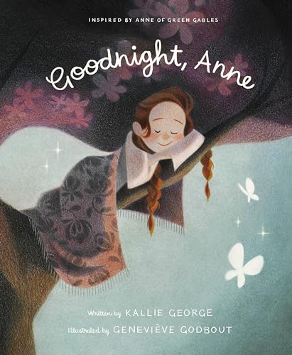 Stock image for Goodnight, Anne: Inspired by Anne of Green Gables for sale by SecondSale