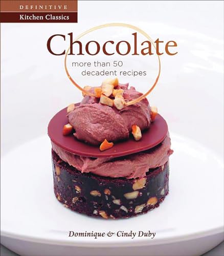 Stock image for Chocolate: More Than 50 Decadent Recipes (Definitive Kitchen Classic) for sale by SecondSale