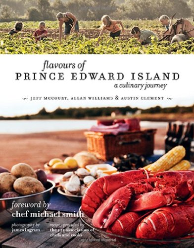 Stock image for Flavours of Prince Edward Island: A Culinary Journey for sale by SecondSale