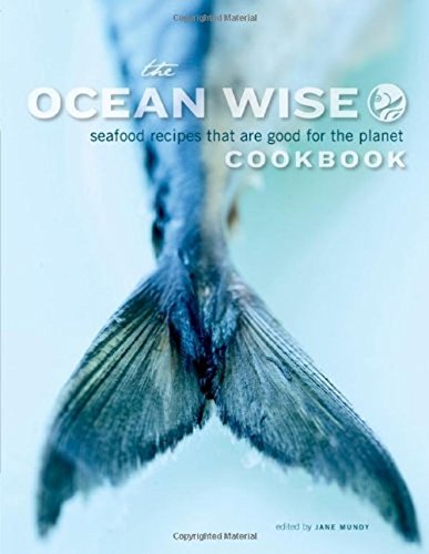 Stock image for The Ocean Wise Cookbook : Seafood Recipes That Are Good for the Planet for sale by Better World Books: West