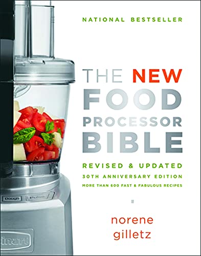 Beispielbild fr The New Food Processor Bible: 30th Anniversary Edition (Bible (Whitecap)) zum Verkauf von Goodwill of Colorado