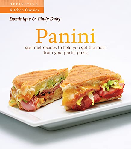 9781770500303: Panini: Gourmet Recipes to Help You Get the Most From Your Panini Press