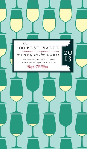 Stock image for The 500 Best-Value Wines in the LCBO 2013 : Updated Fifth Edition with over 150 New Wines! for sale by Better World Books