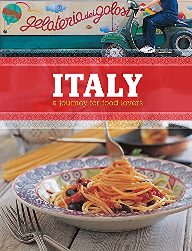 Imagen de archivo de Italy: A Journey for Food Lovers a la venta por HPB Inc.