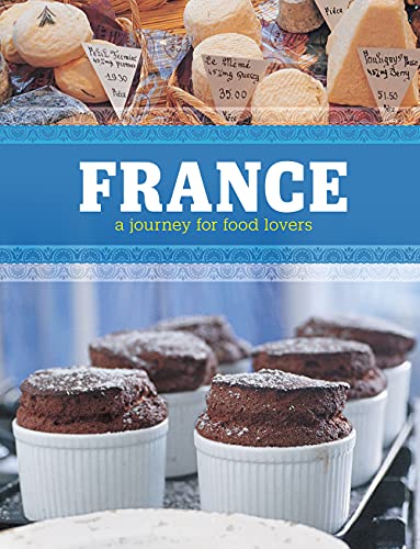 Beispielbild fr France: A Journey for Food Lovers zum Verkauf von Zoom Books Company