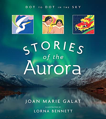 Imagen de archivo de Dot to Dot in the Sky (Stories of the Aurora): The Myths and Facts of the Northern Lights a la venta por SecondSale