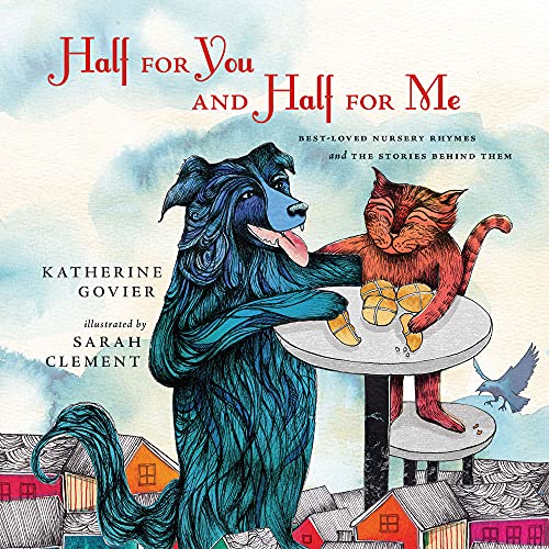 Beispielbild fr Half for You and Half for Me: Best-loved Nursery Rhymes and the Stories Behind Them zum Verkauf von HPB Inc.