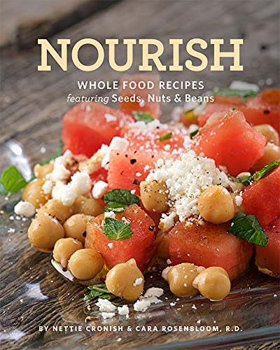 Beispielbild fr Nourish : Whole Food Recipes Featuring Seeds, Nuts and Beans zum Verkauf von Better World Books: West