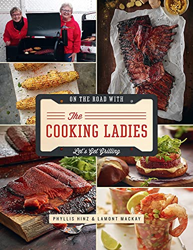 Beispielbild fr On the Road with the Cooking Ladies : Let's Get Grilling zum Verkauf von Better World Books