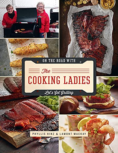 9781770502970: Let's Get Grilling with the Cooking Ladies: A Culinary Journey Across North America [Idioma Ingls]