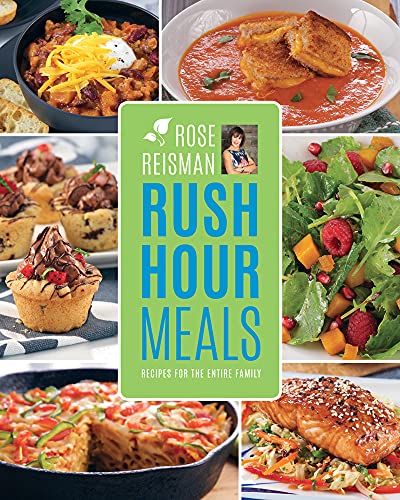 Beispielbild fr Rose Reisman's Rush Hour Meals : Recipes for the Entire Family zum Verkauf von Better World Books
