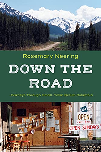 9781770503243: Down the Road: Journeys through Small-Town British Columbia