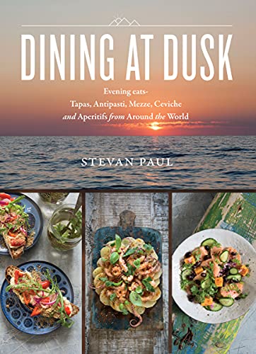 Stock image for Dining at Dusk : Evening Eats - Tapas, Antipasti, Mezze, Ceviche and Aperitifs from Around the World for sale by Better World Books