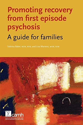 Beispielbild fr Promoting Recovery from First Episode Psychosis: A Guide for Families zum Verkauf von PlumCircle