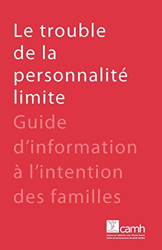 9781770524361: Le trouble de la personnalit limite: Guide d'information  l'intention des familles (French Edition)
