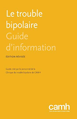 Stock image for Le Trouble Bipolaire: Guide D'Information (French Edition) for sale by GF Books, Inc.