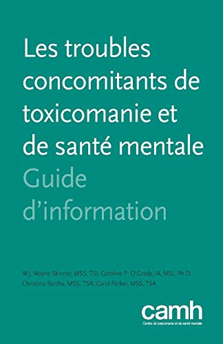 Beispielbild fr Les Troubles Concomitants de Toxicomanie Et de Sante Mentale: Guide D'Information (French Edition) zum Verkauf von GF Books, Inc.