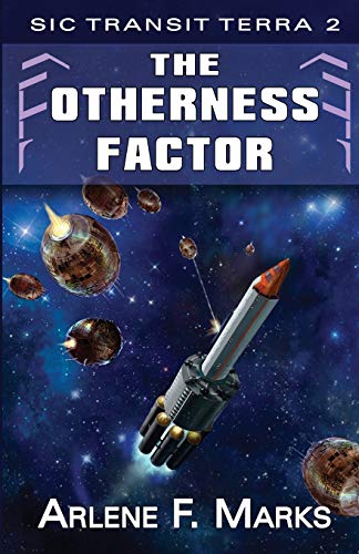 Stock image for The Otherness Factor: Sic Transit Terra Book 2 for sale by Lucky's Textbooks