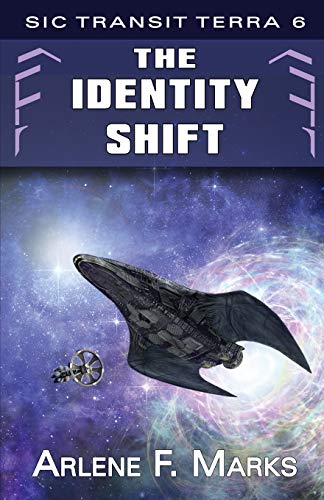 Stock image for The Identity Shift: Sic Transit Terra Book 6 for sale by Lucky's Textbooks