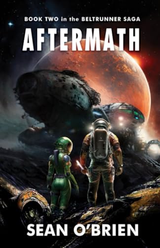 Imagen de archivo de Aftermath: Book Two in the Beltrunner Saga a la venta por California Books