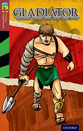 Beispielbild fr Oxford Reading Tree TreeTops Graphic Novels: Level 15: Gladiator zum Verkauf von WorldofBooks