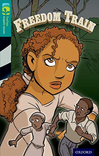 Imagen de archivo de Oxford Reading Tree TreeTops Graphic Novels: Level 16: Freedom Train a la venta por Goldstone Books