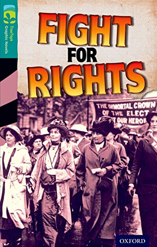 9781770582941: Oxford Reading Tree TreeTops Graphic Novels: Level 16: Fight For Rights