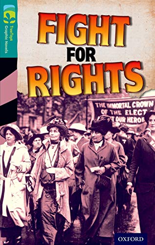 Stock image for Oxford Reading Tree TreeTops Graphic Novels: Level 16: Fight For Rights for sale by WorldofBooks