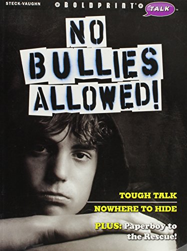 Steck-Vaughn BOLDPRINT Talk: Individual Student Edition No Bullies Allowed! 2012 (9781770584334) by STECK-VAUGHN