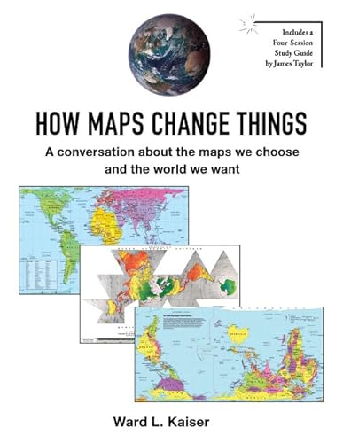 Beispielbild fr How Maps Change Things : A Conversation about the Maps We Choose and the World We Want zum Verkauf von Better World Books