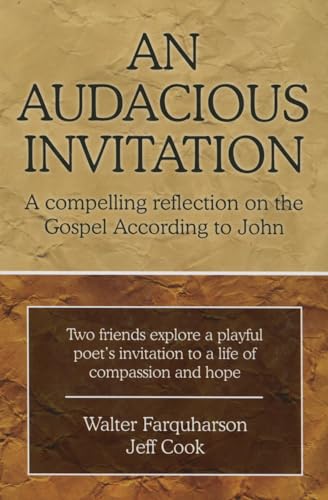 9781770646872: An Audacious Invitation: A Compelling Reflection on the Gospel According To John