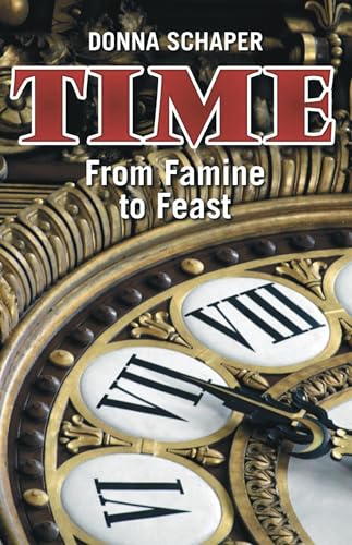 Imagen de archivo de Time: From Famine to Feast a la venta por Redux Books