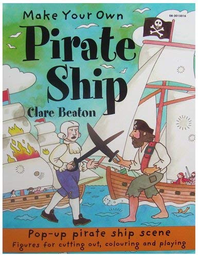 Make Your Own Pirate Ship (9781770660397) by Clare Beaton