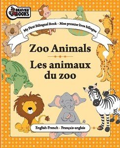 Beispielbild fr My First Bilingual Book - Zoo Animals / Les animaux du zoo (Mon premier livre bilingue) zum Verkauf von Better World Books