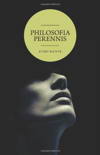 Philosophia Perennis (9781770676992) by Manyk, Atmo