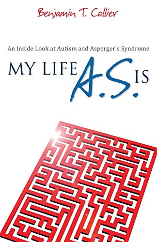 Stock image for My Life A.S. Is: An Inside Look at Autism and Asperger's Syndrome for sale by Starx Products