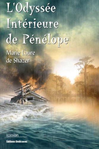 Beispielbild fr L'Odysse Intrieure de Pnlope: Les rescaps de l?ouragan Katrina (French Edition) zum Verkauf von Lucky's Textbooks