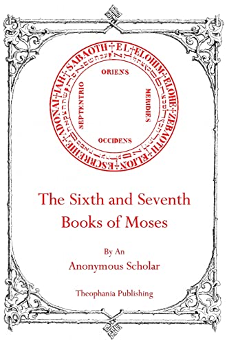 

The Sixth and Seventh Books of Moses