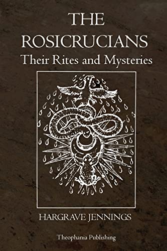 9781770830684: The Rosicrucians: Their Rites and Mysteries