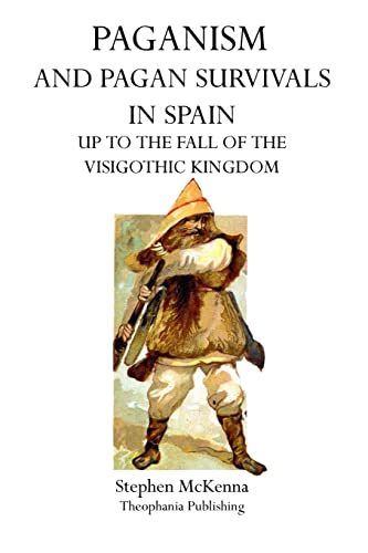 9781770831827: Paganism and Pagan Survivals in Spain: Up to the Fall of the Visigothic Kingdom