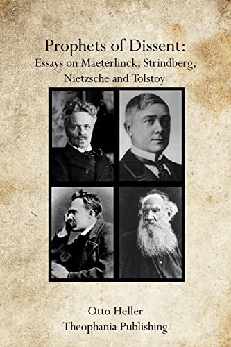 Beispielbild fr Prophets of Dissent: Essays on Maeterlinck, Strindberg, Nietzsche and Tolstoy zum Verkauf von Vashon Island Books