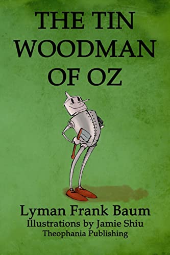 Beispielbild fr The Tin Woodman of Oz: Volume 12 of L.F.Baum's Original Oz Series zum Verkauf von Lucky's Textbooks