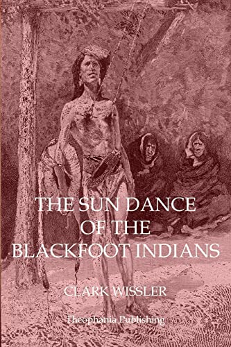 9781770832558: The Sun Dance of the Blackfoot Indians