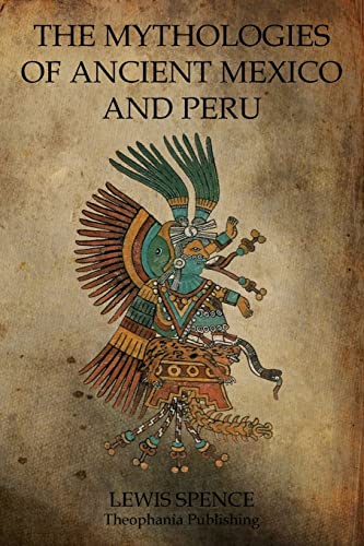 Stock image for The Mythologies Of Ancient Mexico And Peru for sale by HPB-Red